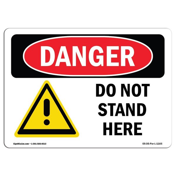 Signmission OSHA Danger Sign, Do Not Stand Here, 18in X 12in Decal, 12" W, 18" L, Landscape, Do Not Stand Here OS-DS-D-1218-L-1165